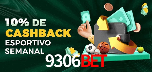 10% de bônus de cashback na 9306Bet